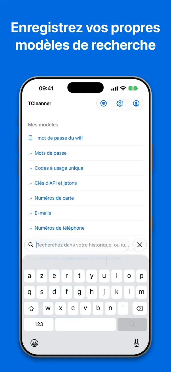 Modèles : des motifs de recherche enregistrés, et des motifs intégrés pour les mots de passe, codes à usage unique, clés d'API, numéros de carte, e-mails et numéros de téléphone